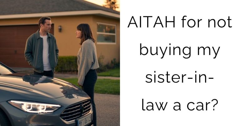 AITAH for not buying my sister-in-law a car?