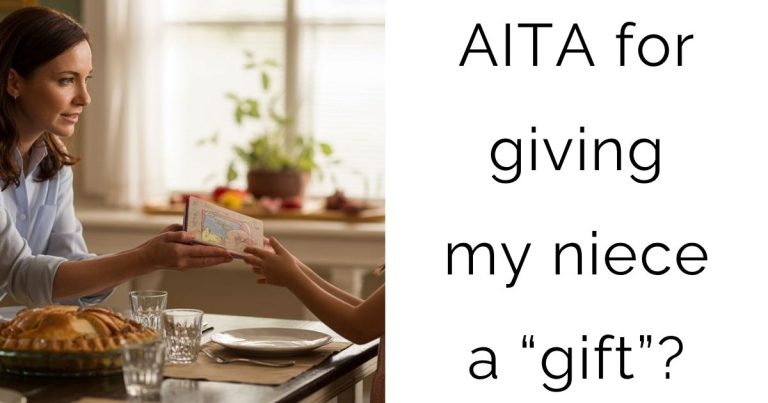 AITA for giving my niece a “gift”?
