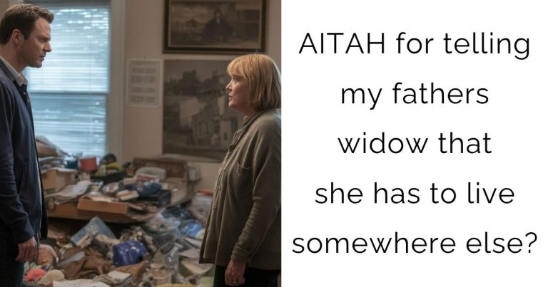 AITAH for telling my fathers widow that she has to live somewhere else?