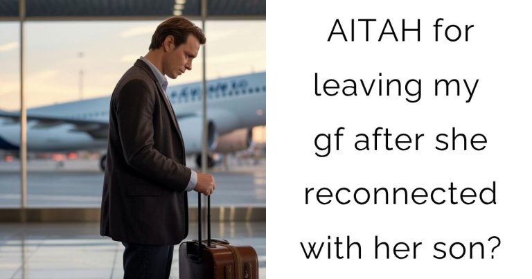 AITAH for leaving my gf after she reconnected with her son?