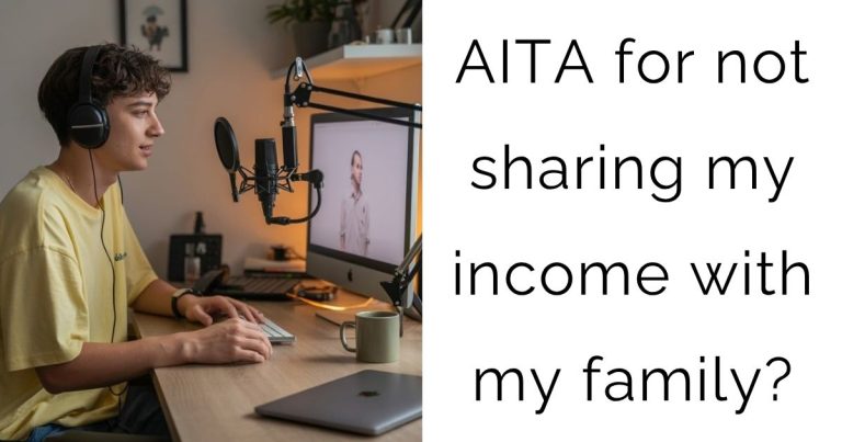 AITA for not sharing my income with my family?