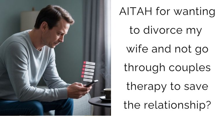 AITAH for wanting to divorce my wife and not go through couples therapy to save the relationship?