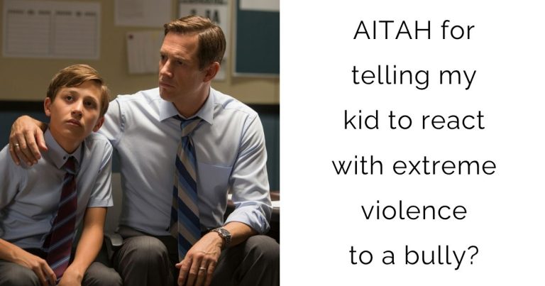 AITAH for telling my kid to react with extreme violence to a bully?