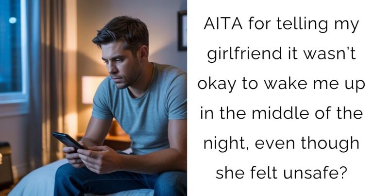AITA for telling my girlfriend it wasn’t okay to wake me up in the middle of the night, even though she felt unsafe?