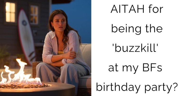AITAH for being the ‘buzzkill’ at my BFs birthday party?