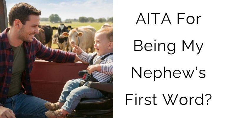 AITA For Being My Nephew’s First Word?