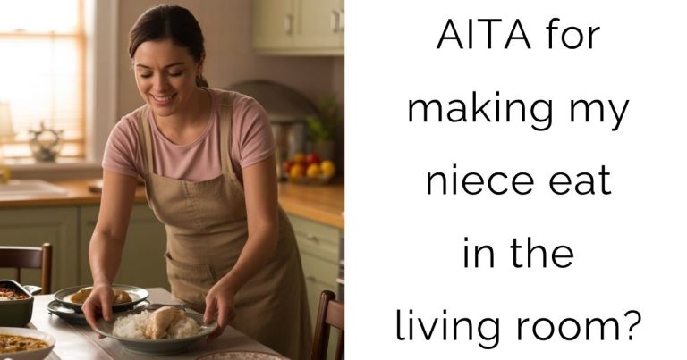 AITA for making my niece eat in the living room?