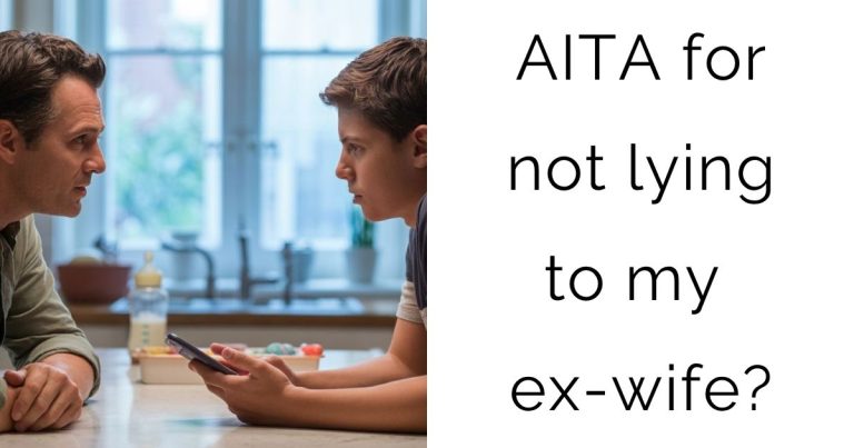 AITA for not lying to my ex-wife?