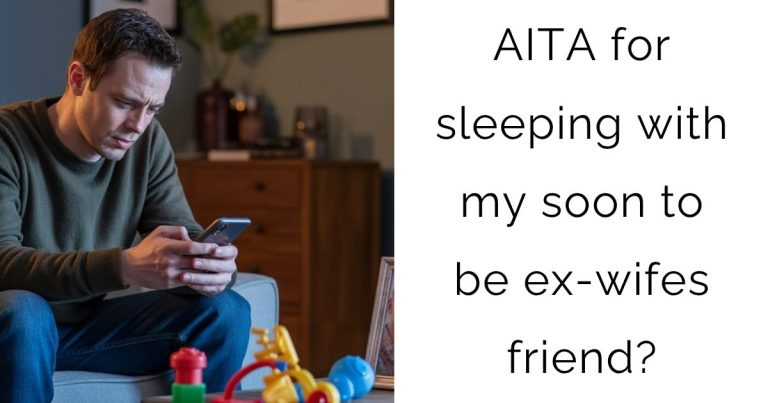 AITA for sleeping with my soon to be ex-wifes friend?