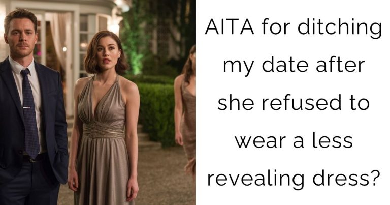 AITA for ditching my date after she refused to wear a less revealing dress?