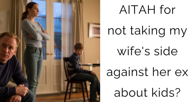 AITAH for not taking my wife’s side against her ex about kids?