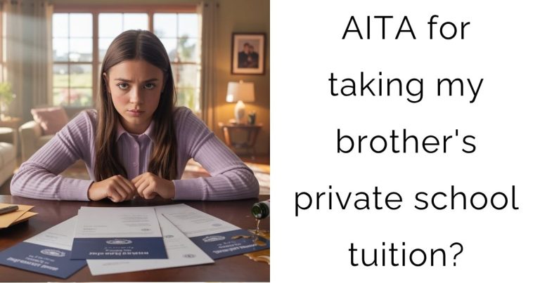 AITA for taking my brother’s private school tuition?