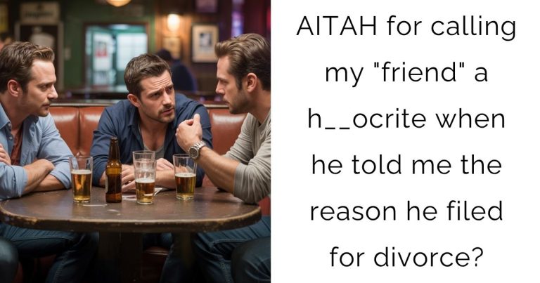 AITAH for calling my “friend” a h__ocrite when he told me the reason he filed for divorce?