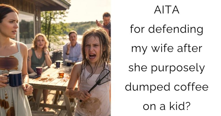 AITA for defending my wife after she purposely dumped coffee on a kid?