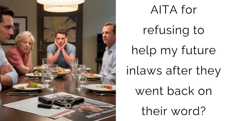 AITA for refusing to help my future inlaws after they went back on their word?