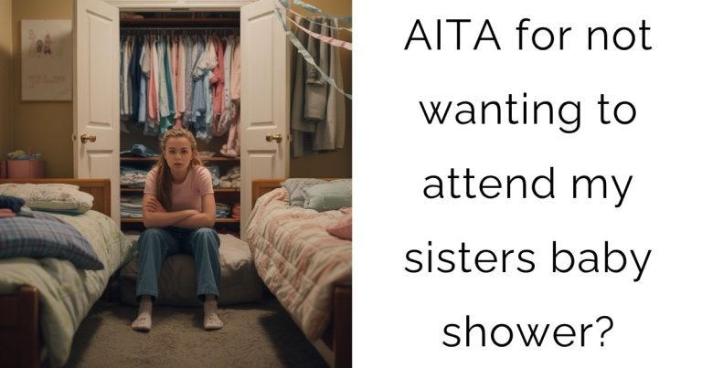 AITA for not wanting to attend my sisters baby shower?