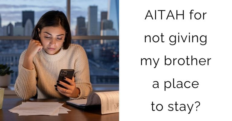 AITAH for not giving my brother a place to stay?