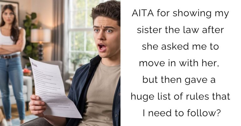 AITA for showing my sister the law after she asked me to move in with her, but then gave a huge list of rules that I need to follow?