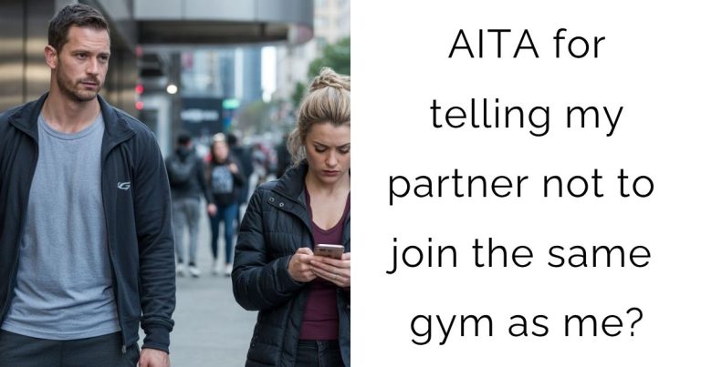 AITA for telling my partner not to join the same gym as me?