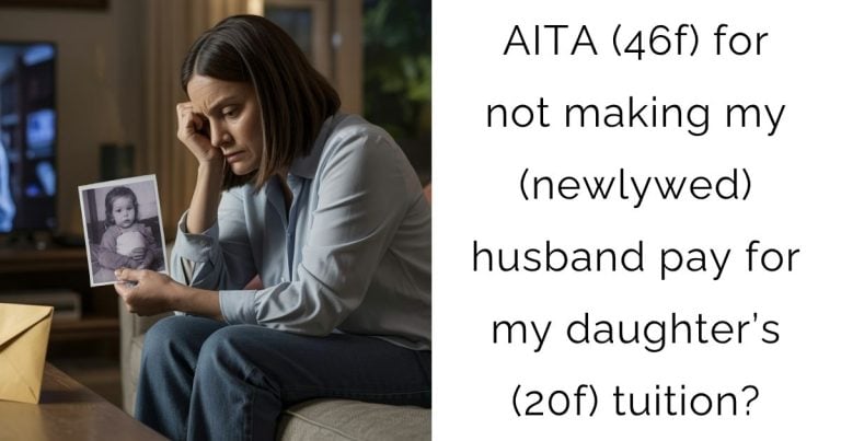 AITA (46f) for not making my (newlywed) husband pay for my daughter’s(20f) tuition?