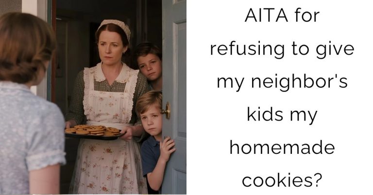 AITA for refusing to give my neighbor’s kids my homemade cookies?