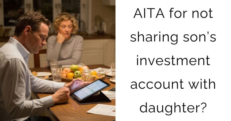 AITA for not sharing son’s investment account with daughter?
