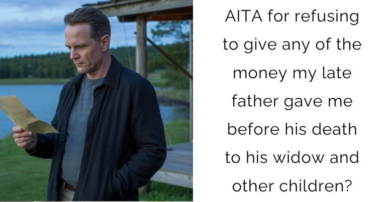 AITA for refusing to give any of the money my late father gave me before his death to his widow and other children?