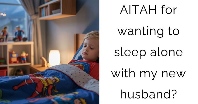 AITAH for wanting to sleep alone with my new husband?