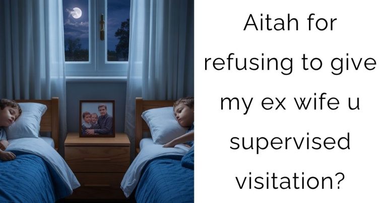 Aitah for refusing to give my ex wife u supervised visitation?