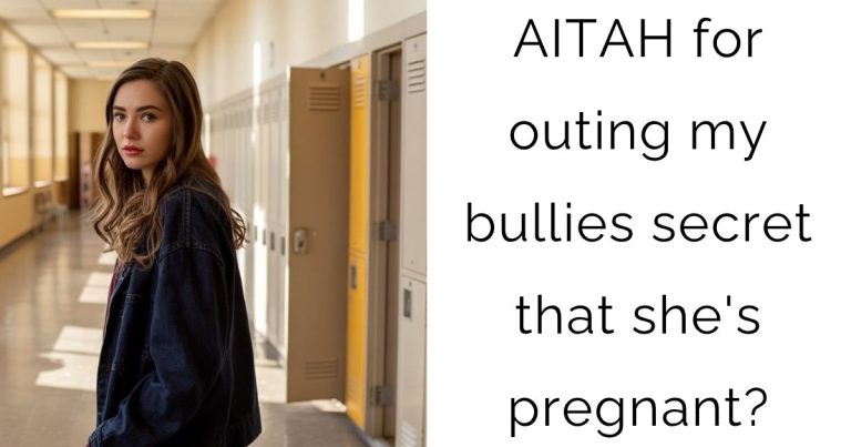 AITAH for outing my bullies secret that she’s pregnant?