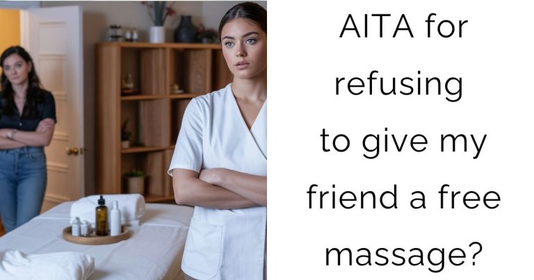 AITA for refusing to give my friend a free massage?