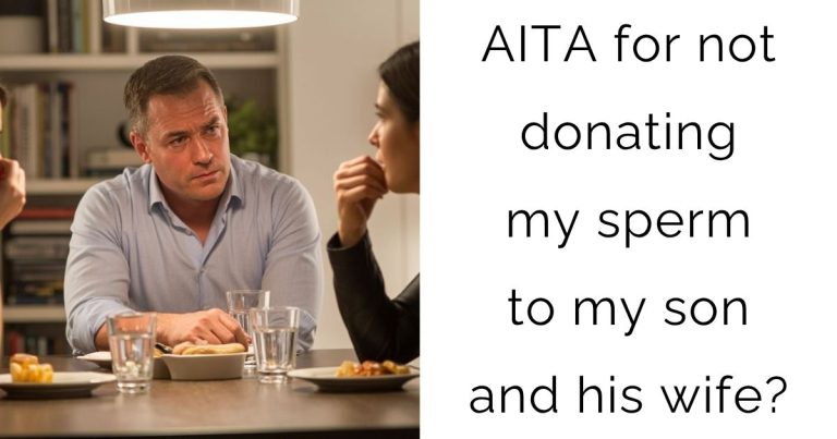 AITA for not donating my sperm to my son and his wife?