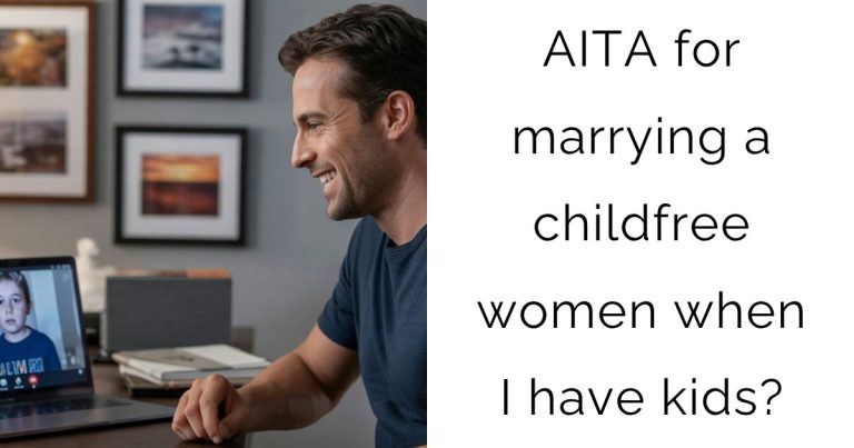 AITA for marrying a childfree women when I have kids?