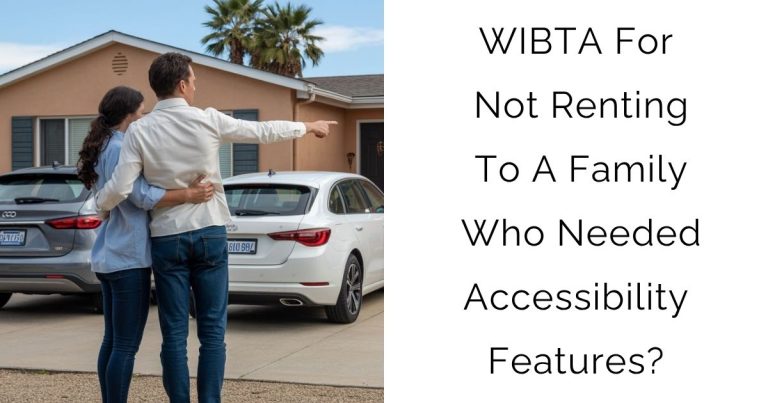 WIBTA For Not Renting To A Family Who Needed Accessibility Features?