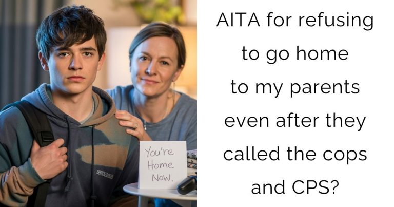 AITA for refusing to go home to my parents even after they called the cops and CPS?