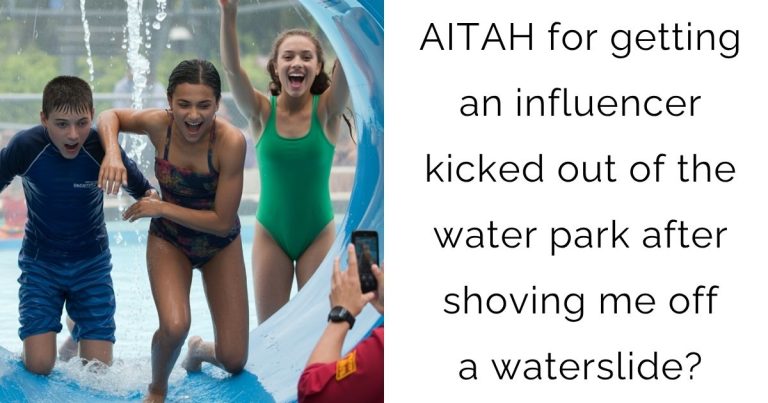 AITAH for getting an influencer kicked out of the water park after shoving me off a waterslide?