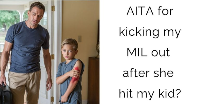 AITA for kicking my MIL out after she hit my kid?