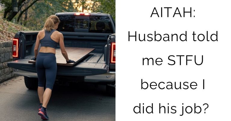 AITAH: Husband told me STFU because I did his job?