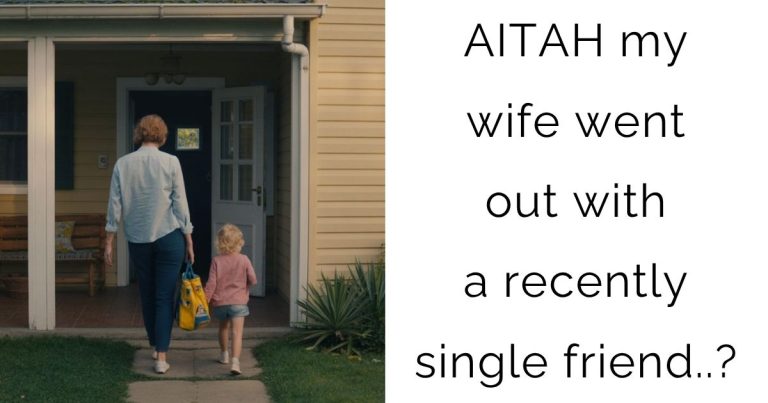AITAH my wife went out with a recently single friend..?