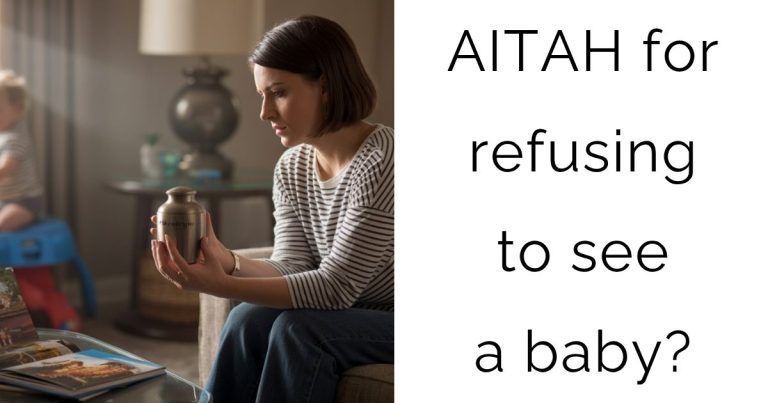 AITAH for refusing to see a baby?