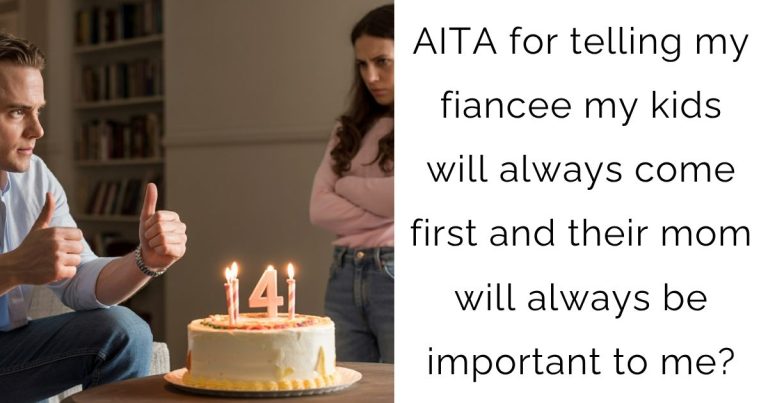 AITA for telling my fiancee my kids will always come first and their mom will always be important to me?