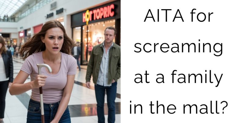 AITA for screaming at a family in the mall?