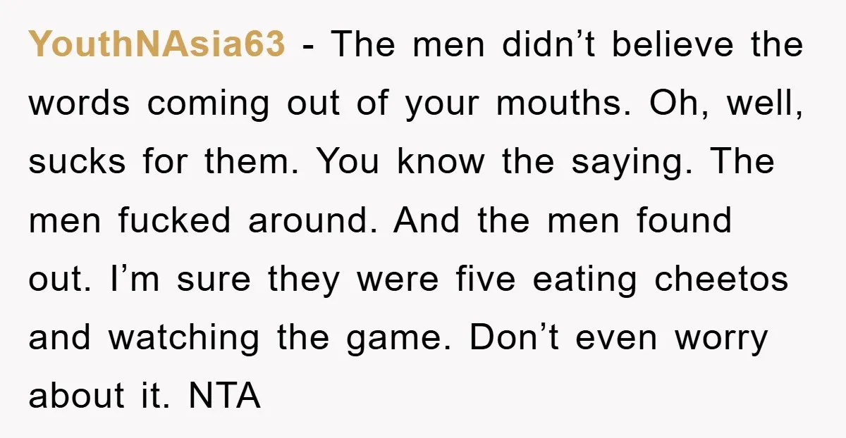 YouthNAsia63 − The men didn’t believe the words coming out of your mouths. Oh, well, sucks for them. You know the saying. The men fucked around. And the men found...