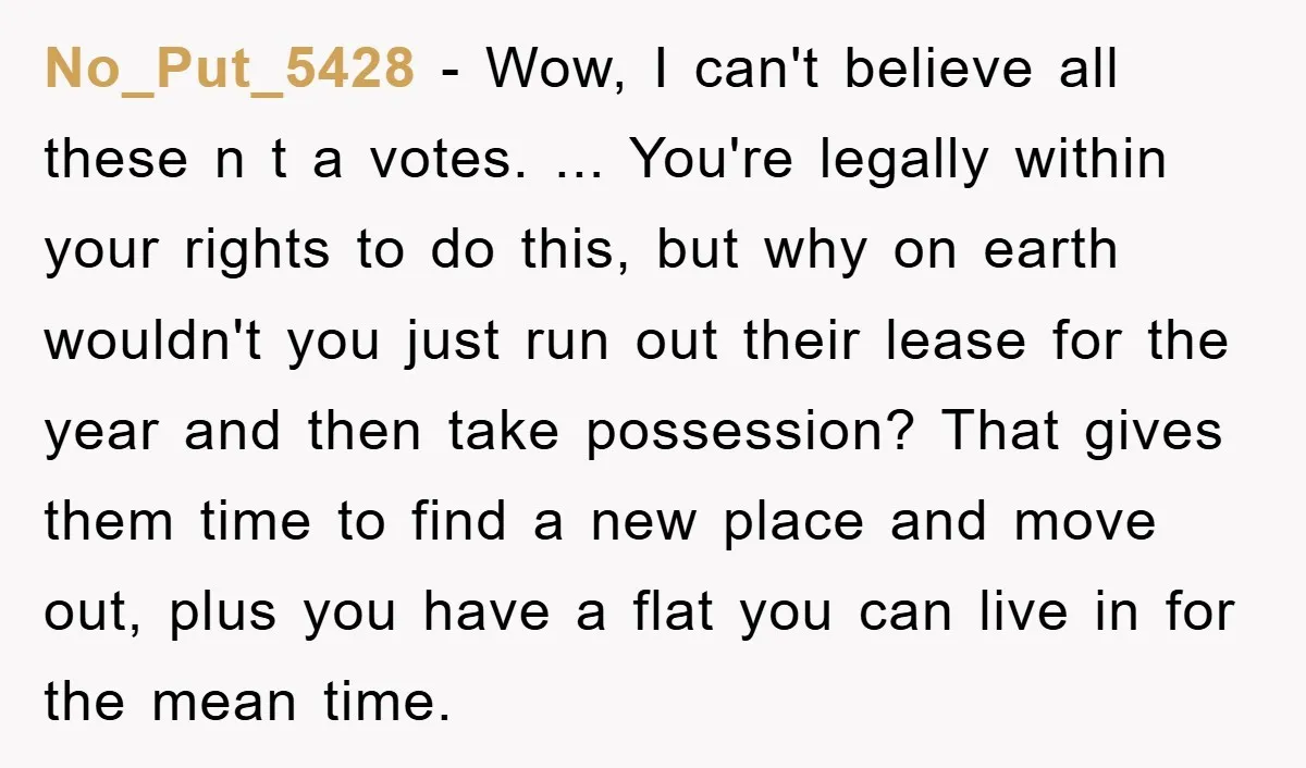No_Put_5428 - Wow, I can't believe all these n t a votes. ... You're legally within your rights to do this, but why on earth wouldn't you just run out...
