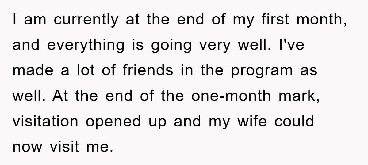 I am currently at the end of my first month, and everything is going very well. I've made a lot of friends in the program as well. At the end...