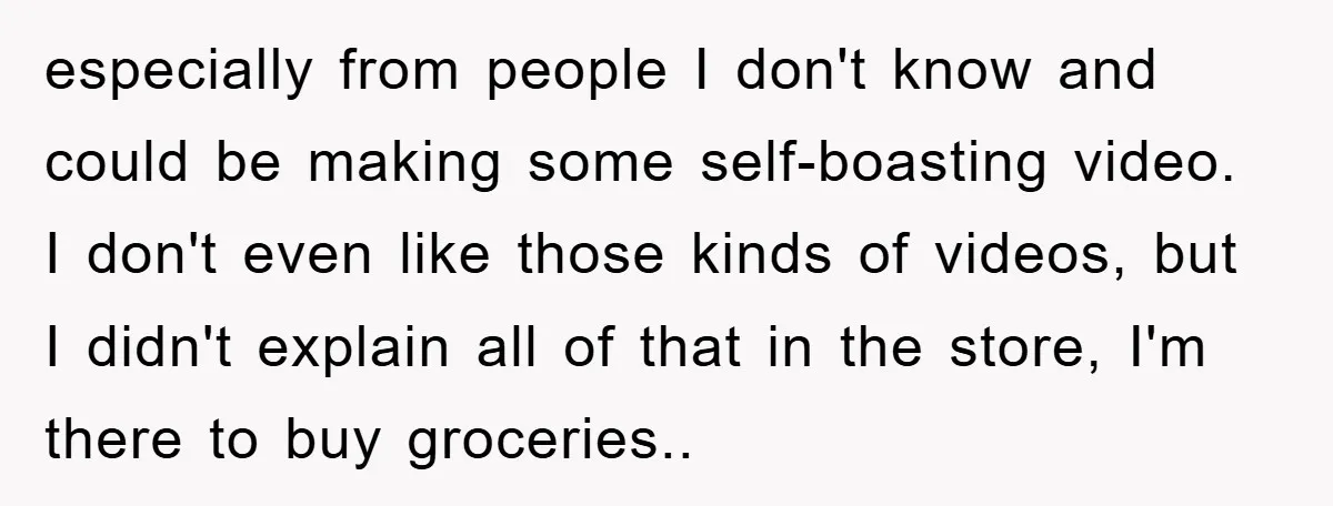especially from people I don't know and could be making some self-boasting video. I don't even like those kinds of videos, but I didn't explain all of that in the...