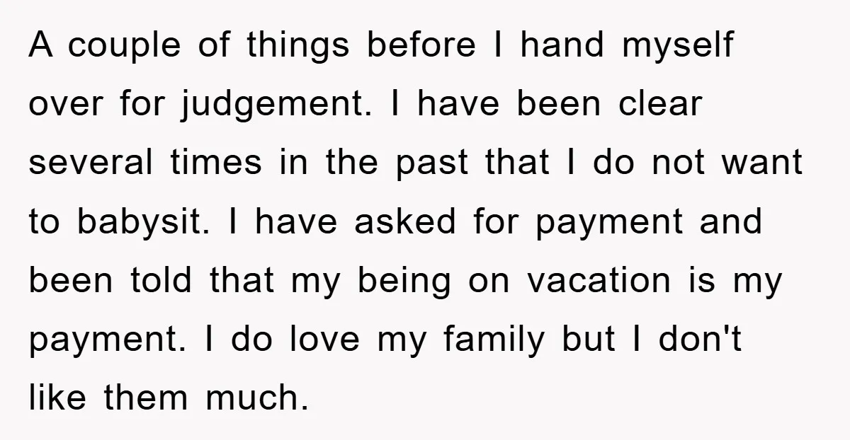 A couple of things before I hand myself over for judgement. I have been clear several times in the past that I do not want to babysit. I have asked...