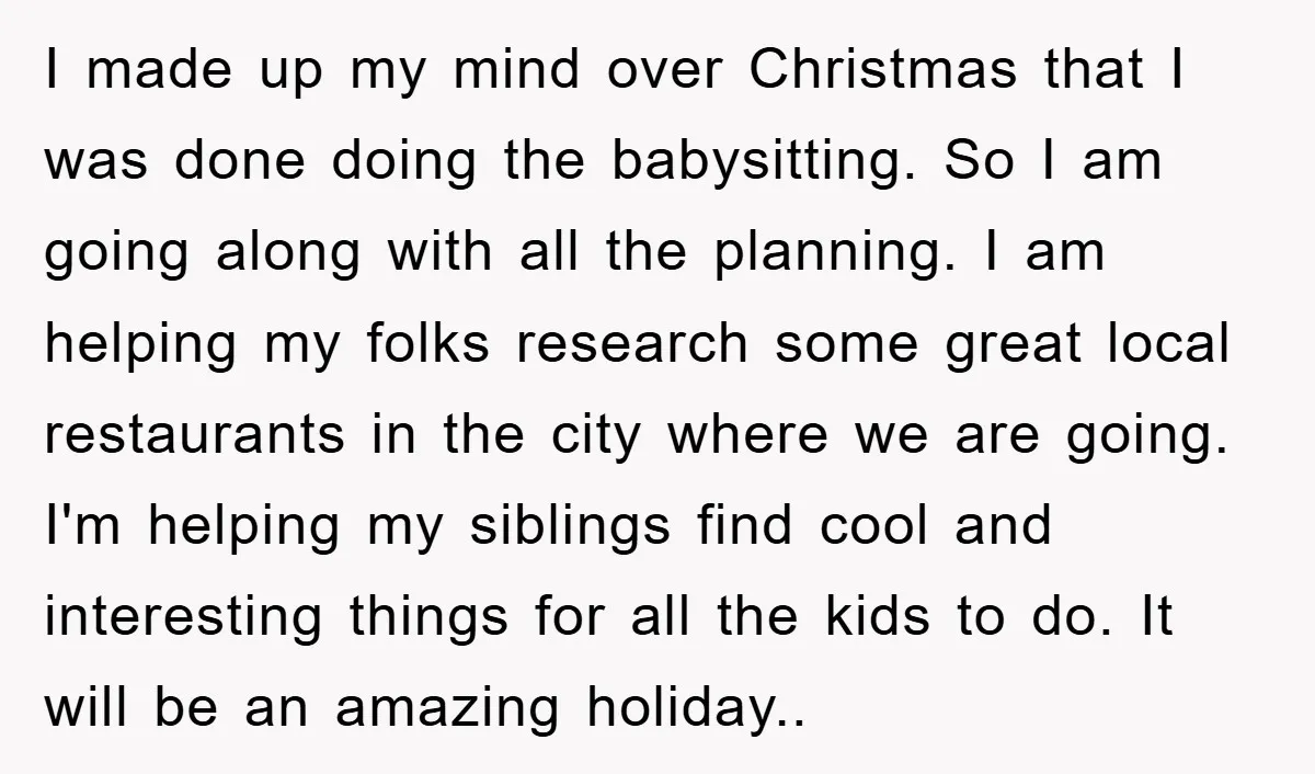 I made up my mind over Christmas that I was done doing the babysitting. So I am going along with all the planning. I am helping my folks research some...