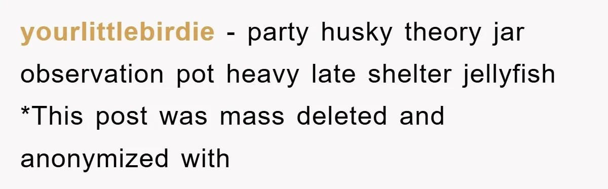 yourlittlebirdie − party husky theory jar observation pot heavy late shelter jellyfish *This post was mass deleted and anonymized with