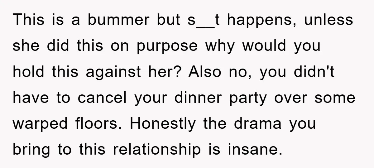 This is a bummer but s__t happens, unless she did this on purpose why would you hold this against her? Also no, you didn't have to cancel your dinner party...